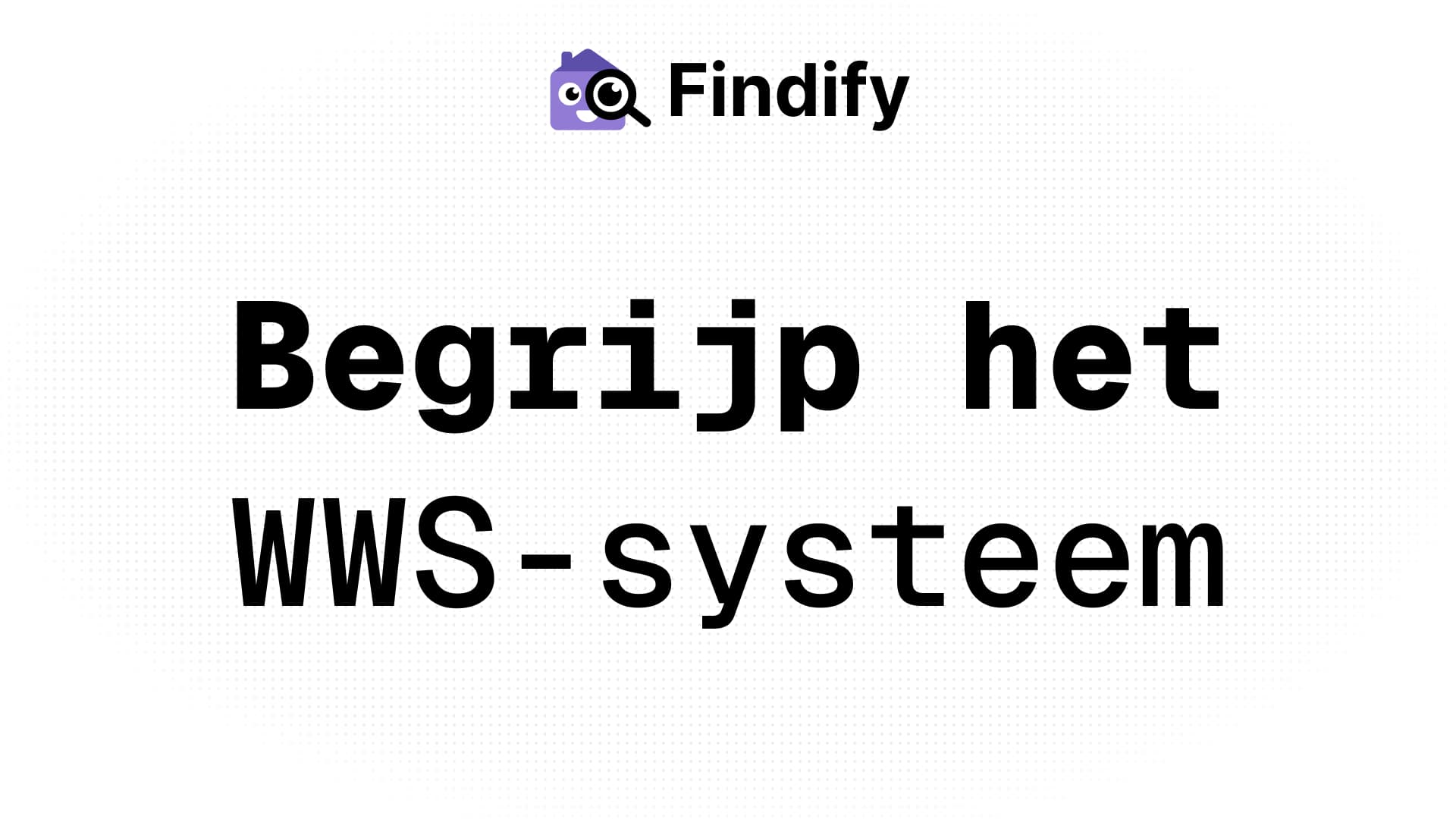 WWS in Nederland: ontdek of je huurprijs echt eerlijk is